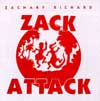 Zacchary Richard, Zack Attack